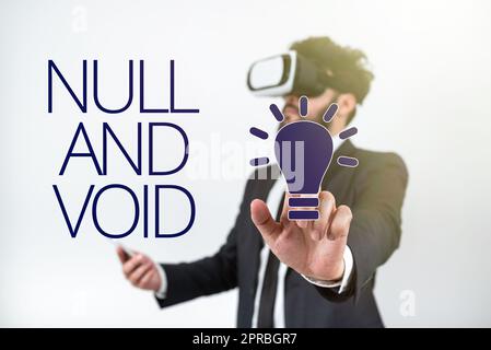 Légende de texte présentant nul et nul. Photo conceptuelle Annuler un contrat n'ayant pas de force légale invalide Homme inefficace portant des lunettes VR et pointant sur des messages importants avec un doigt. Banque D'Images