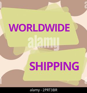 Légende conceptuelle Worldwide ShippingSea Freight Delivery of Goods expédition internationale, concept signification Sea Freight Delivery of Goods International Banque D'Images