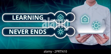 Légende conceptuelle l'apprentissage ne se termine jamais. Business idée vie longue éducation et opportunités de bien-être Banque D'Images