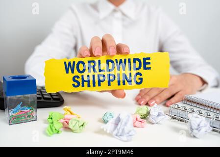 Texte manuscrite Worldwide ShippingSea Freight Delivery of Goods expédition internationale, Business Showcase Sea Freight Delivery of Goods International Banque D'Images