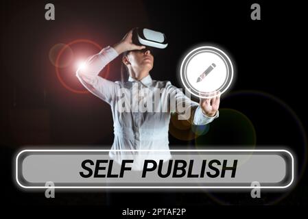 Affichage conceptuel Auto-publication, concept Internet publié travail indépendant et à ses frais auteur indépendant Banque D'Images