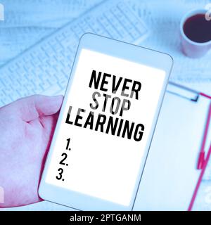 Légende conceptuelle ne jamais arrêter l'apprentissage, approche d'affaires formation continue et techniques pour être compétitif Banque D'Images