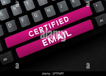 Écriture affichant du texte E-mail certifié, Word pour e-mail dont l'envoi est certifié par un tiers neutre Banque D'Images