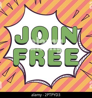 Texte montrant l'inspiration Join Free, Business Idea l'acte ou une instance de joindre un groupe ou une organisation Banque D'Images