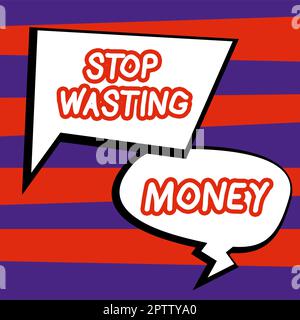 Signature d'écriture à la main Stop gaspiller de l'argent, vue d'ensemble d'affaires avisant la personne ou le groupe pour commencer à économiser et à l'utiliser sagement Banque D'Images