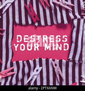 Affichage conceptuel Destinez votre esprit, photo conceptuelle pour libérer la tension mentale, diminuer le stress Banque D'Images