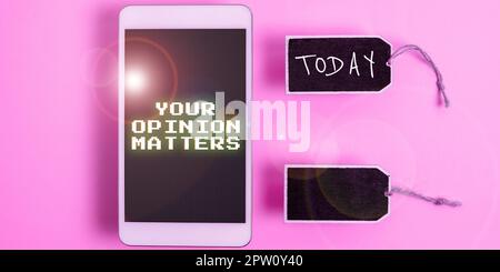 Signe de texte montrant votre opinion compte, mot pour avoir votre parole fournissant une contribution précieuse pour améliorer Banque D'Images