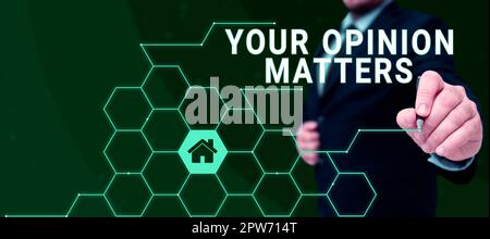 Signe affichant votre opinion compte, mot pour avoir votre mot pour fournir une contribution précieuse pour améliorer Banque D'Images