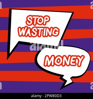 Signature d'écriture à la main Stop gaspiller de l'argent, vue d'ensemble d'affaires avisant la personne ou le groupe pour commencer à économiser et à l'utiliser sagement Banque D'Images