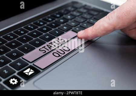 Signature manuscrite statu quo, Aperçu des affaires situation actuelle en ce qui concerne les questions sociales ou politiques Banque D'Images