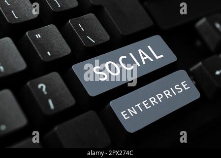 Affichage conceptuel entreprise sociale, Word for Business qui fait de l'argent d'une manière socialement responsable Banque D'Images