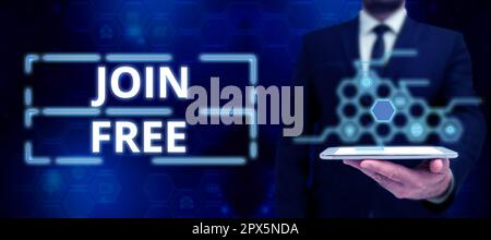 Texte montrant l'inspiration Join Free, Word pour l'acte ou une instance de joindre un groupe ou une organisation Banque D'Images