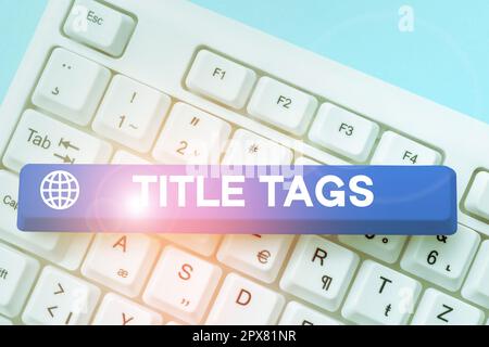 Signe affichant les balises de titre, concept signifiant l'élément HTML qui spécifie le titre d'une page Web Banque D'Images