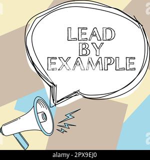 Inspiration montrant l'enseigne Lead par exemple, approche d'affaires être un mentor leader Suivez les règles donner des exemples Coach Banque D'Images