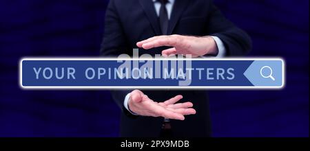Signe de texte montrant votre opinion compte, mot pour avoir votre parole fournissant une contribution précieuse pour améliorer Banque D'Images