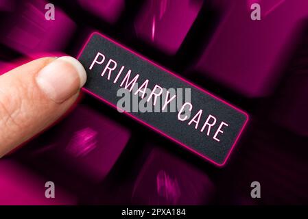 Affiche indiquant soins primaires, mot pour les soins de santé fournis par un médecin, un pédiatre ou une infirmière Banque D'Images