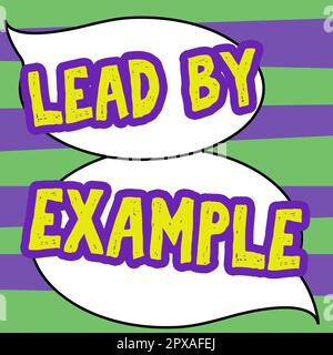 Inspiration montrant l'enseigne Lead par exemple, approche d'affaires être un mentor leader Suivez les règles donner des exemples Coach Banque D'Images