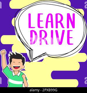 Enseigne écrite à la main Learn Drive, Business Overview pour acquérir les connaissances ou les compétences nécessaires à la conduite d'un véhicule à moteur Banque D'Images