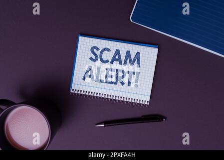 Inspiration montrant le panneau alerte d'escroquerie, approche d'affaires avertissant quelqu'un au sujet du plan ou de la fraude avis tout inhabituel Banque D'Images
