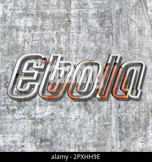 « Ébola » - mot, lettrage ou texte comme illustration 3D, rendu 3D, graphiques informatiques Banque D'Images