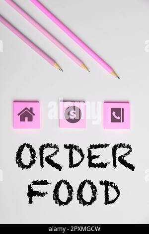 Texte manuscrite Commander des aliments, Aperçu de l'entreprise processus de demande d'un aliment préféré dans un restaurant Banque D'Images