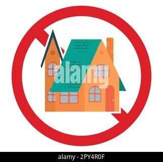 Panneau d'interdiction de vecteur avec une maison rurale pour les autocollants et les icônes. Il est interdit de démolir des maisons. Vous ne pouvez pas vendre ou louer la maison de succession. Illustration de Vecteur