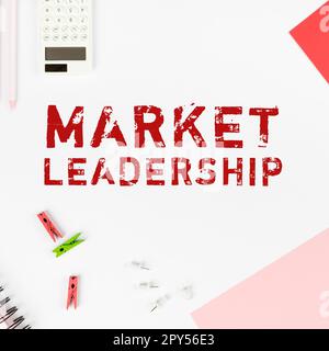 Affiche indiquant le leadership du marché. Mot écrit sur la société vendant la plus grande quantité d'un produit particulier Banque D'Images