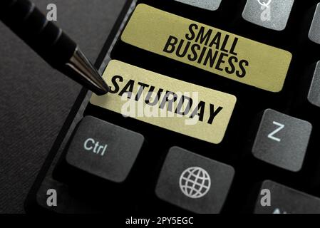 Affiche textuelle indiquant Small Business Saturday. Concept signifiant des vacances de shopping aux États-Unis qui ont lieu le samedi Banque D'Images