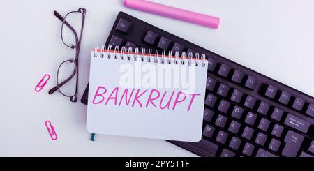 Affiche indiquant un failli. Mot pour réduit à un état de ruine financière ou épuisé de quelque chose Banque D'Images