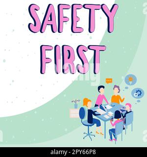 Affichage conceptuel la sécurité d'abord. Aperçu de l'entreprise éviter tout risque inutile Live en toute sécurité soyez prudent soyez attentif Banque D'Images