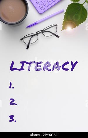 Affiche de texte indiquant l'alphabétisation. Approche commerciale capacité à lire et écrire des compétences ou des connaissances dans un domaine spécifique Banque D'Images