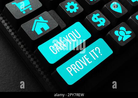 L'affichage de panneaux peut vous le prouver. Concept Internet demandant à quelqu'un de preuve ou d'approbation Cour Banque D'Images