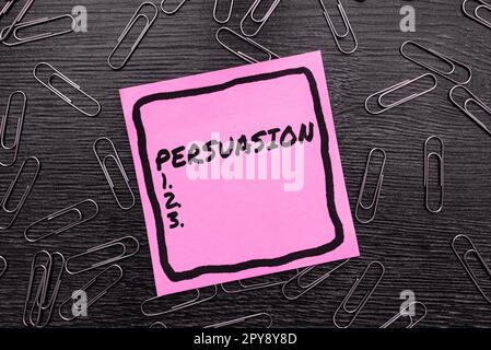 Légende du texte présentant la persuasion. Approche d'affaires l'action ou le fait de persuader quelqu'un ou d'être persuadé de faire Banque D'Images