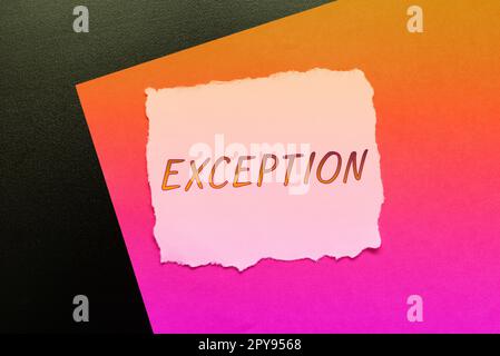 Signe de texte indiquant l'exception. Mot écrit sur une personne ou une chose qui est exclu de la déclaration ou de la règle générale Banque D'Images