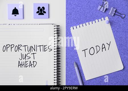 Possibilités d'écriture de texte à venir. Mot écrit sur un ensemble de circonstances qui permet de faire quelque chose en peu de temps Banque D'Images