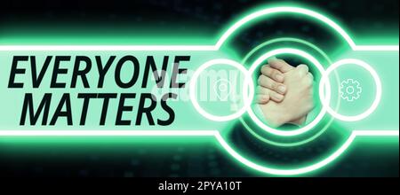 Légende de texte présentant tout le monde est important. Aperçu de l'entreprise toutes les personnes ont droit à la dignité et au respect Banque D'Images