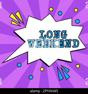 Légende conceptuelle long week-end. Salon d'affaires vacances prolongées saison des fêtes détente temps de loisirs Banque D'Images