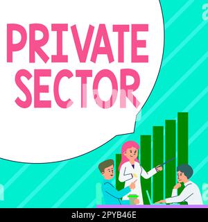 Affichage conceptuel secteur privé. Approche commerciale partie d'une économie qui n'est pas contrôlée ou qui appartient au gouvernement Banque D'Images