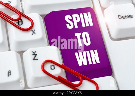 Affiche textuelle montrant Spin to Win. Aperçu des affaires essayez votre chance Fortune Casino jeu Loterie Jeux risque Banque D'Images