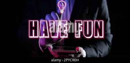 L'affichage conceptuel a du plaisir. Mot pour souhaiter quelqu'un bon et agréable moment quand ils font quelque chose Banque D'Images