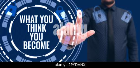 Texte montrant l'inspiration ce que vous pensez devenir. Mot écrit sur être réussi et positif dans la vie exigent de bonnes pensées Banque D'Images