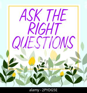Affiche poser les bonnes questions. Mot écrit sur la recherche d'un soutien de consultation de conseils professionnels Banque D'Images