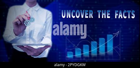 Écriture affichage de texte Découvrez les faits. Idée d'affaires trouver la vérité et les preuves enquêter pour révéler l'identité cachée Banque D'Images