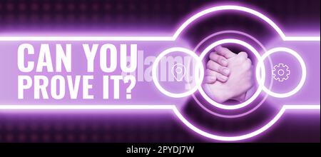 L'affichage de panneaux peut vous le prouver. Aperçu de l'entreprise demandant à quelqu'un de prouver ou d'approuver le tribunal Banque D'Images