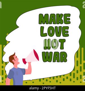 Signe d'écriture à la main faire l'amour pas la guerre. Concept signifiant Un hippie anti-guerre slogan encourageant l'amour et la paix Banque D'Images
