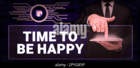 Légende du texte temps de présentation pour être heureux. Aperçu de l'entreprise travailleurs de travail significatifs avec un but bonheur lieu de travail Banque D'Images