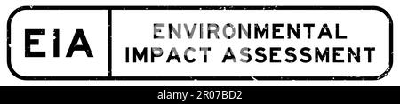 Grunge noir EIA Environmental impact Assessment mot carré caoutchouc joint tampon sur fond blanc Illustration de Vecteur