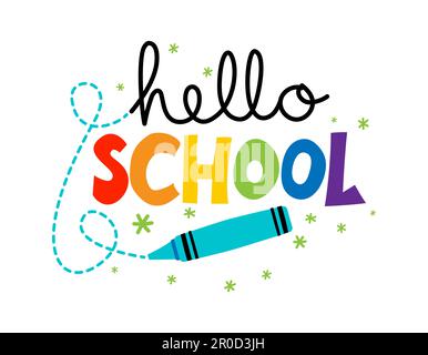 Hello School avec crayon coloré pour enfants - conception typographique. Idéal pour les vêtements, les ensembles-cadeaux, les photos ou les affiches de motivation. Bienvenue à l'enseigne de retour à l'école Illustration de Vecteur