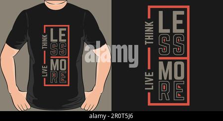 Pensez moins Live More, Adventure et Travel T-shirt Design. Illustration de Vecteur