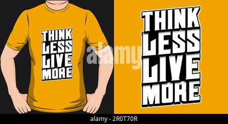 Pensez moins Live More, Adventure et Travel T-shirt Design. Illustration de Vecteur